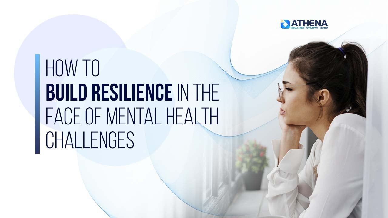 Building Resilience: Overcome Mental Health Challenges with Strength