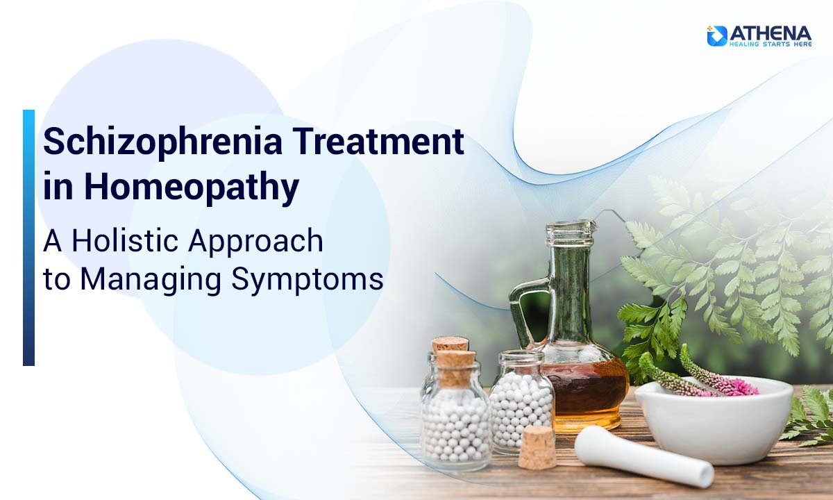 Schizophrenia Treatment: Why Choose Homeopathy?