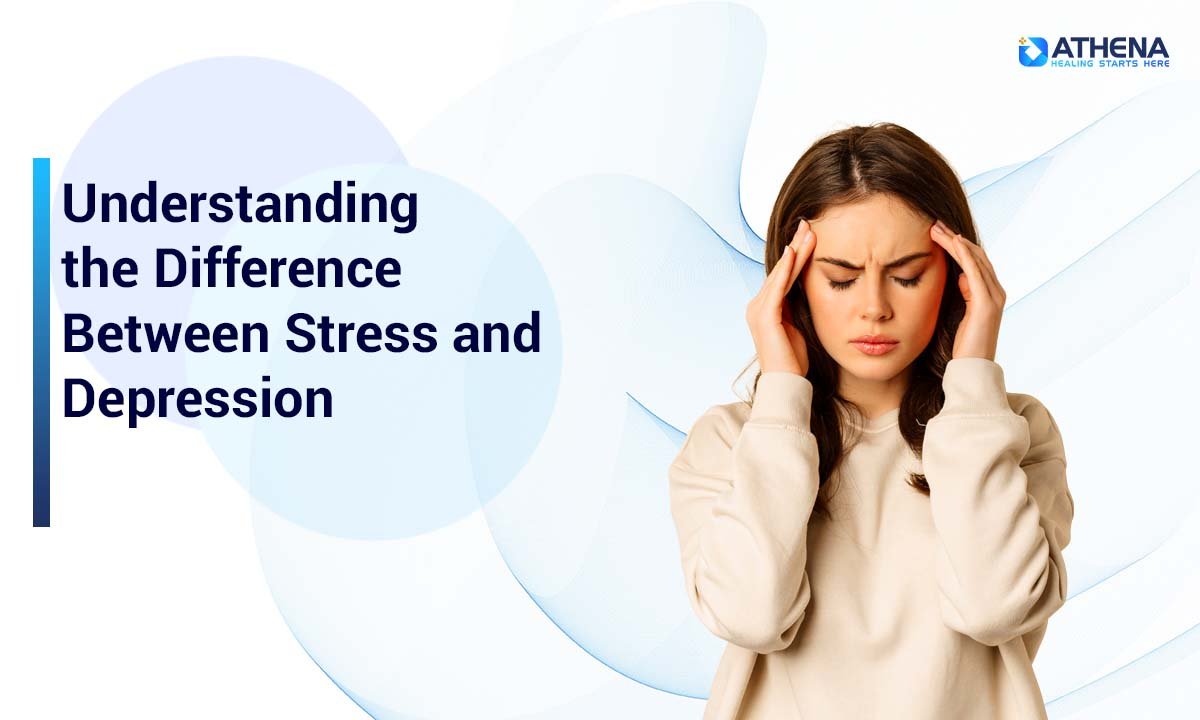 Stress vs Depression: Symptoms, Causes & Warning Signs