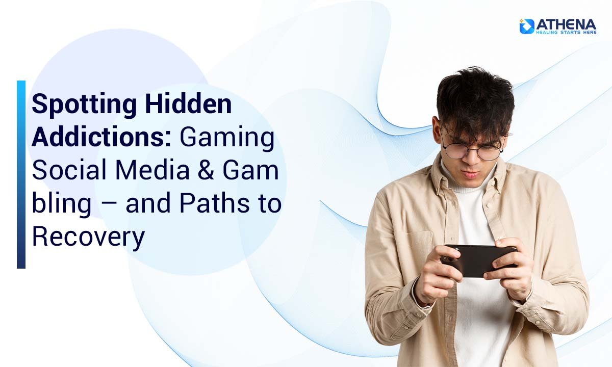 Spotting Hidden Addictions: Gaming, Social Media & Gambling –and Paths to Recovery