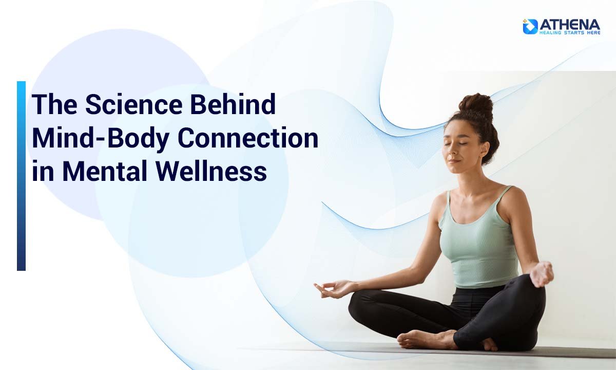 How the Mind-Body Connection Shapes Your Mental Wellness