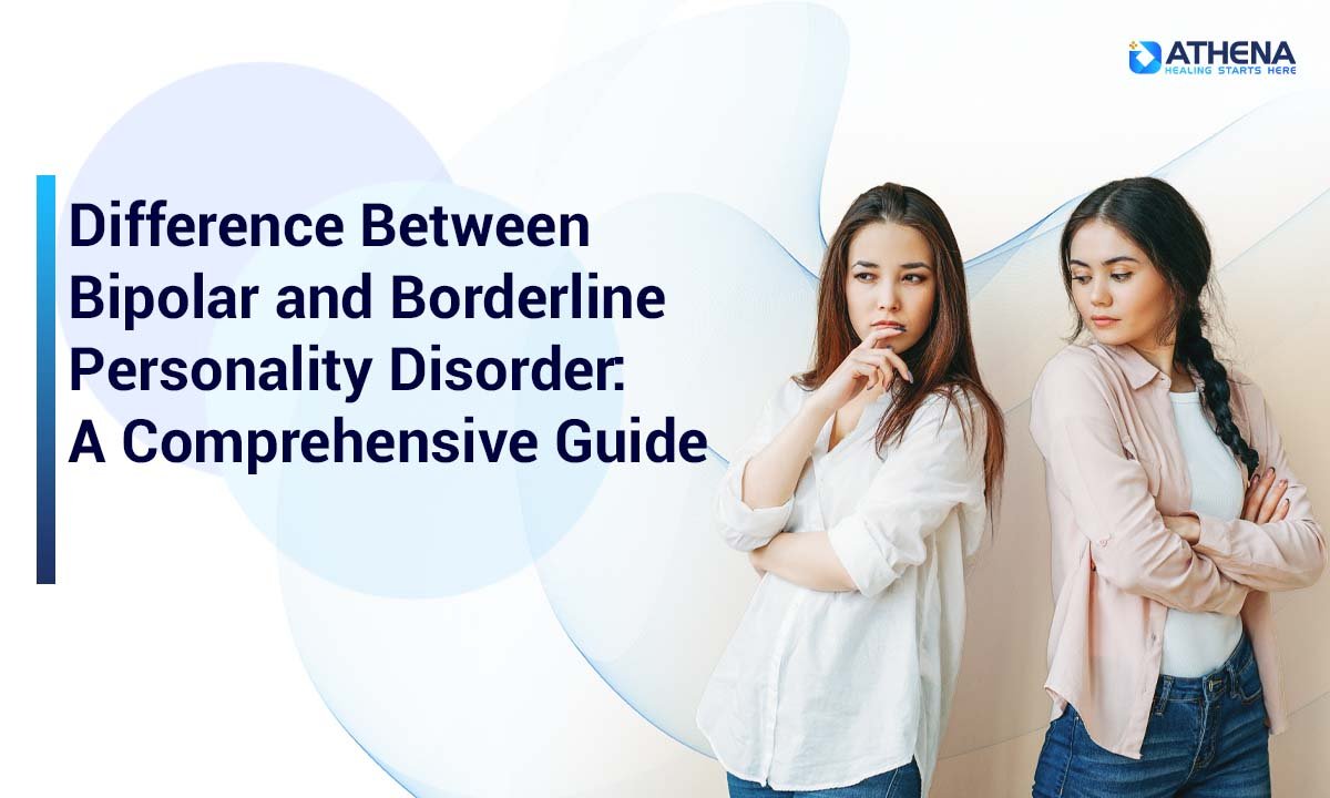 The Difference Between Bipolar Disorder and Borderline Personality Disorder