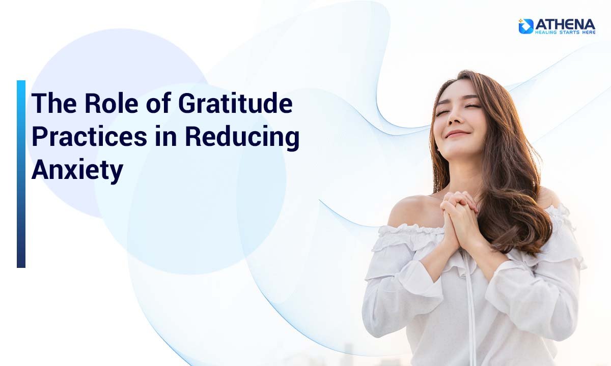 Why Gratitude Practices Work for Anxiety Relief