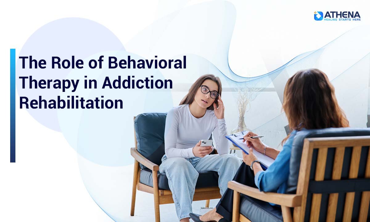 Behavioral Therapy for Addiction: Treatment, Recovery & Rehab