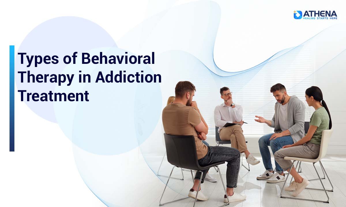 Types of Behavioral Therapy: Best Treatments for Addiction Recovery