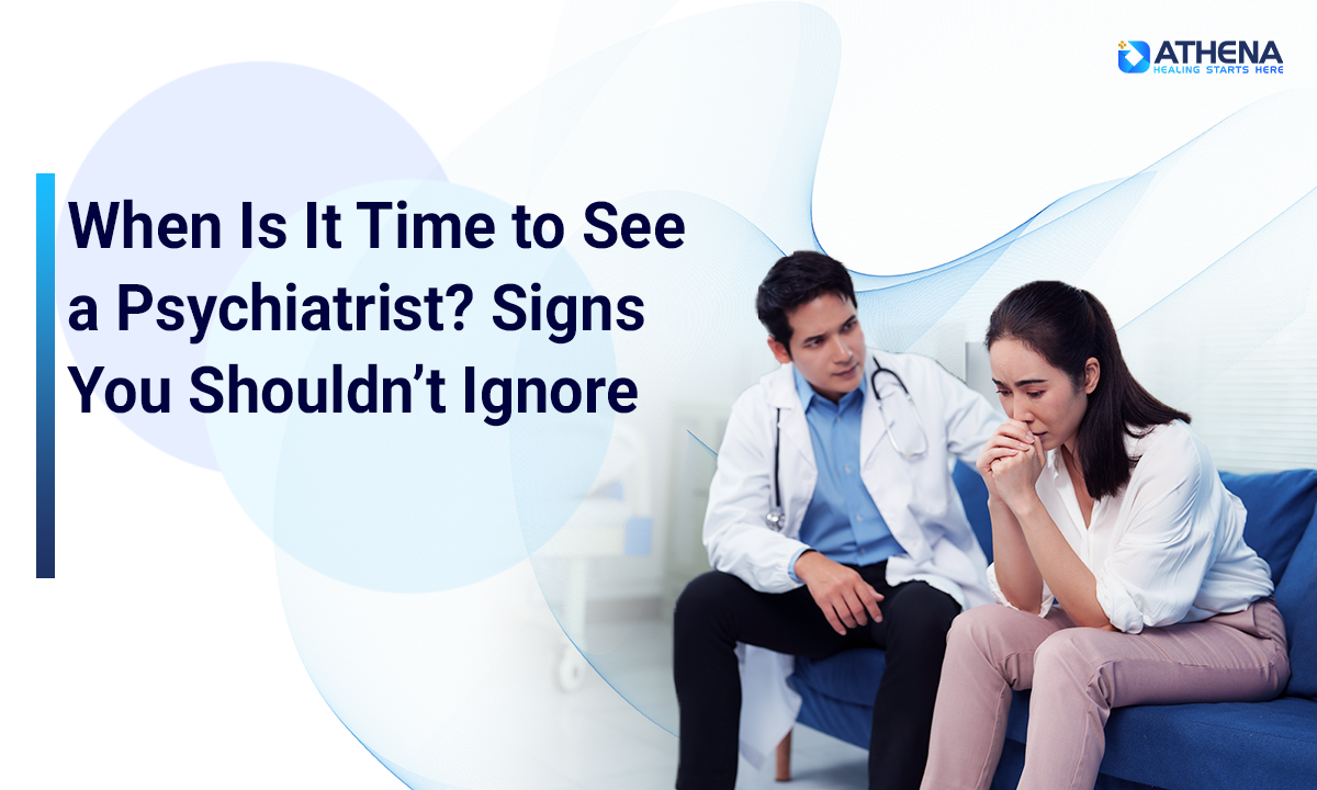 Signs You Need to Consult a Psychiatrist