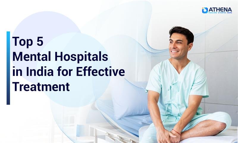 Top 5 Mental Health Hospitals in India for Trusted Treatment