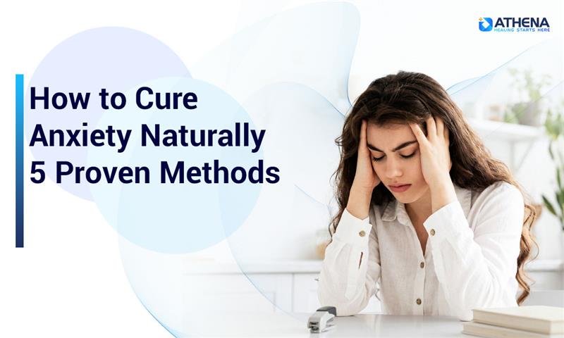5 Natural Ways to Reduce Anxiety Fast and Effectively