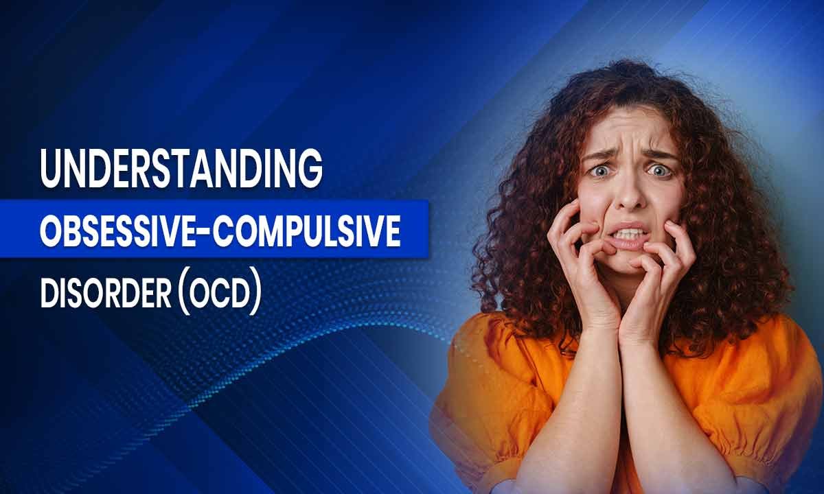 Understanding Obsessive-Compulsive Disorder (OCD)