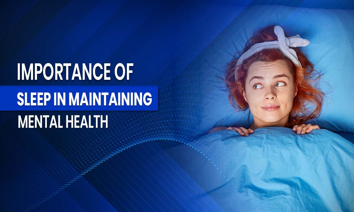 Importance of Sleep in Maintaining Mental Health